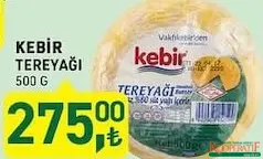 KEBİR TEREYAĞI 500 G fiyat ve kampanya bilgisi